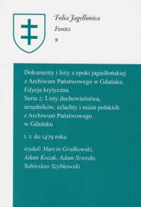 Dokumenty i listy z epoki jagielloń - okładka książki