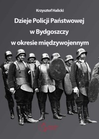 Dzieje Policji Państwowej w Bydgoszczy - okładka książki