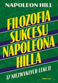 Filozofia sukcesu Napoleona Hilla - okładka książki