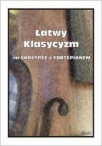 Łatwy Klasycyzm na skrzypce z fortepianem - okładka książki