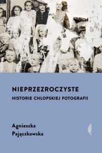 Nieprzezroczyste. Historie chłopskiej - okładka książki