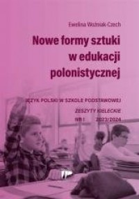 Nowe formy sztuki w edukacji polonistycznej - okładka książki