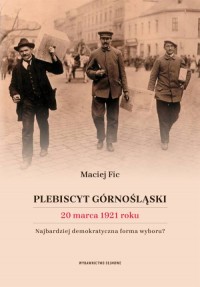 Plebiscyt górnośląski 20 marca - okładka książki