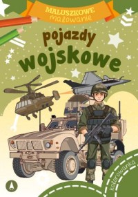 Pojazdy wojskowe. Maluszkowe malowanie - okładka książki