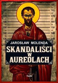 Skandaliści w aureolach - okładka książki