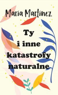 Ty i inne katastrofy naturalne - okładka książki