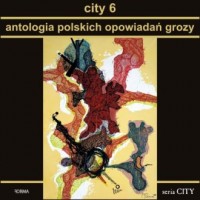 City 6. Antologia polskich opowiadań - okładka książki
