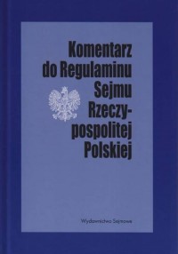 Komentarz do Regulaminu Sejmu Rzeczypospolitej - okładka książki