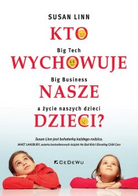 Kto wychowuje nasze dzieci? Big - okładka książki