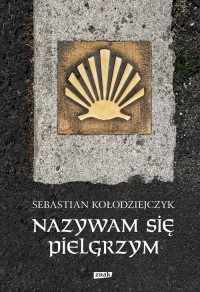 Nazywam się Pielgrzym - okładka książki