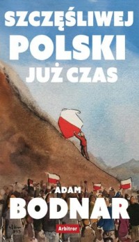 Szczęsliwej Polski już czas - okładka książki