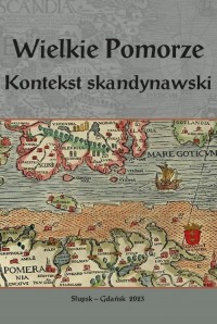 Wielkie Pomorze Kontekst skandynawski - okładka książki