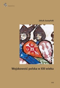 Wojskowość polska w XIII wieku - okładka książki