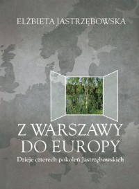 Z Warszawy do Europy. Dzieje czterech - okładka książki