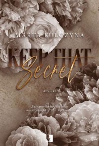 Abyss Tom 1 Keep That Secret - okładka książki