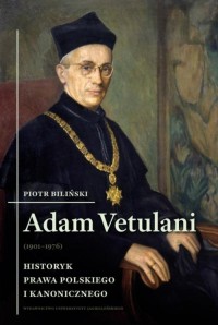 Adam Vetulani (1901-1976). Historyk - okładka książki