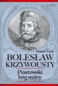 Bolesław Krzywousty. Piastowski - okładka książki