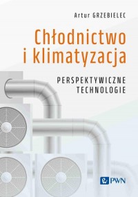 Chłodnictwo i klimatyzacja. Perspektywiczne - okładka książki