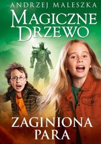 Magiczne Drzewo. Zaginiona para - okładka książki