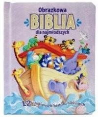 Obrazkowa Biblia dla najmłodszych. - okładka książki