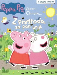 Peppa Pig. Chrum... Chrum Z przyrodą - okładka książki