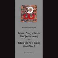 Polska i Polacy w latach II wojny - okładka książki