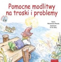 Pomocne modlitwy na troski i problemy - okładka książki