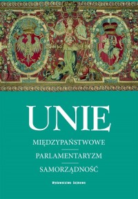 Unie międzypaństwowe. Parlamentaryzm. - okładka książki