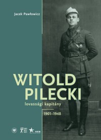 Witold Pilecki lovassági kapitány - okładka książki