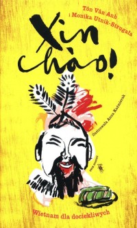 Xin chao! Wietnam dla dociekliwych - okładka książki