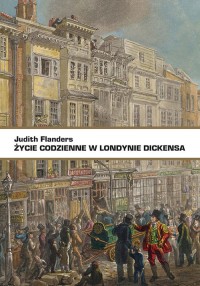 Życie codzienne w Londynie Dickensa - okładka książki