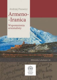 Armeno-Iranica. Wspomnienia orientalisty - okładka książki