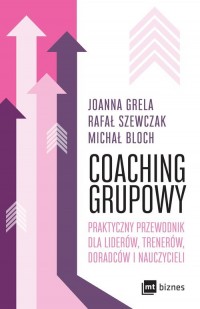 Coaching grupowy. Praktyczny przewodnik - okładka książki