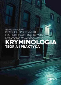 Kryminologia. Teoria i praktyka - okładka książki