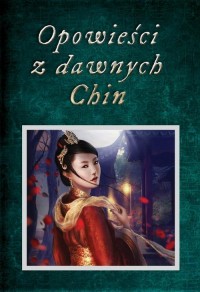 Opowieści z dawnych Chin. Chińskie - okładka książki