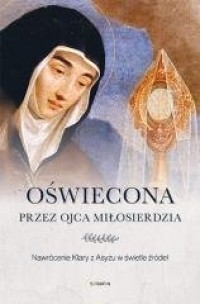 Oświecona przez Ojca Miłosierdzia - okładka książki