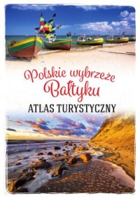 Polskie wybrzeże Bałtyku. Atlas - okładka książki