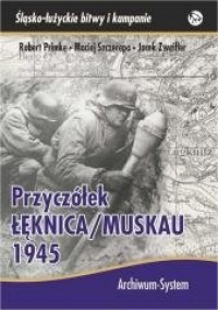 Przyczółek Łęknica/Muskau 1945 - okładka książki