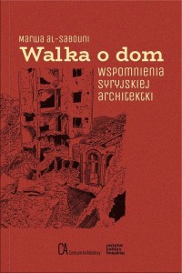 Walka o dom. Wspomnienia syryjskiej - okładka książki