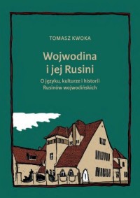 Wojwodina i jej Rusini: O języku, - okładka książki