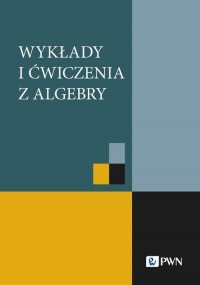 Wykłady i ćwiczenia z algebry - okładka książki