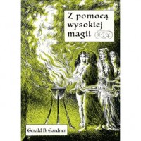 Z pomocą wysokiej magii - okładka książki