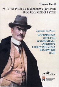 Zygmunt Plater z Białaczowa (1870-1934). - okładka książki