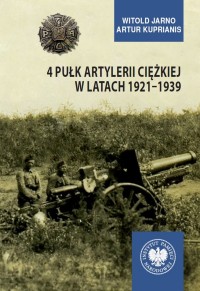 4 Pułk Artylerii Ciężkiej w latach - okładka książki