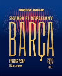 Barça Skarby FC Barcelony Oficjalny - okładka książki