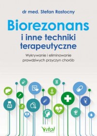 Biorezonans i inne techniki terapeutyczne - okładka książki