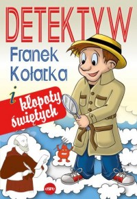 Detektyw Franek Kołatka. i kłopoty - okładka książki