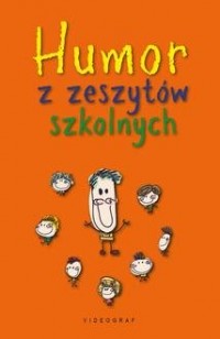 Humor z zeszytów szkolnych - okładka książki