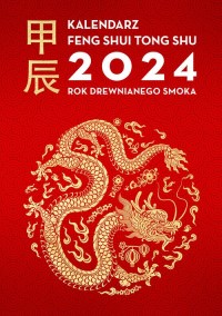 Kalendarz Feng Shui Tong Shu 2024. - okładka książki