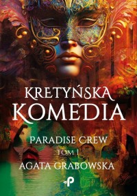 Kretyńska komedia Paradise Crew - okładka książki